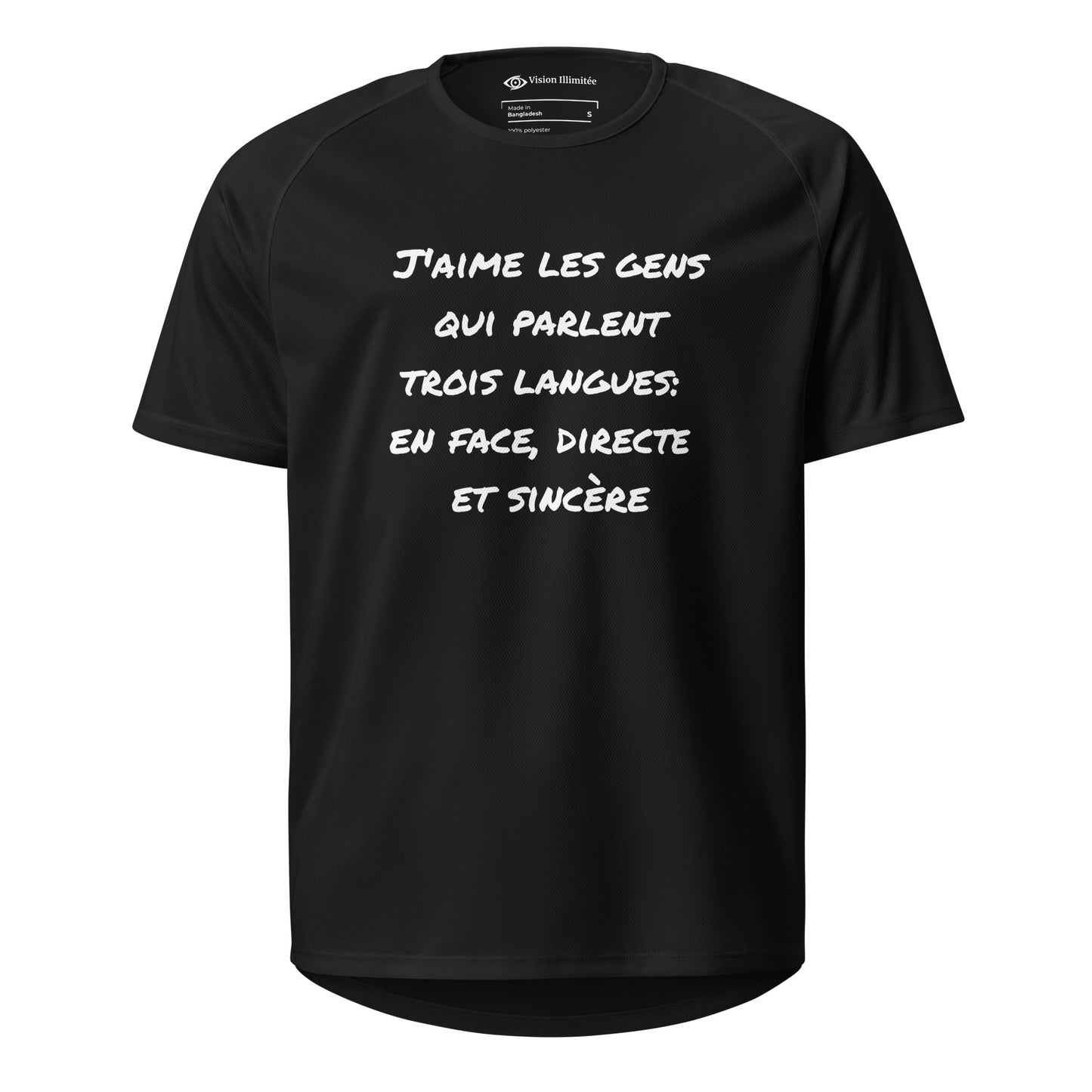 T-shirt de sport unisexe (J'aime les gens qui parlent trois langues: en face, directe et sincère)