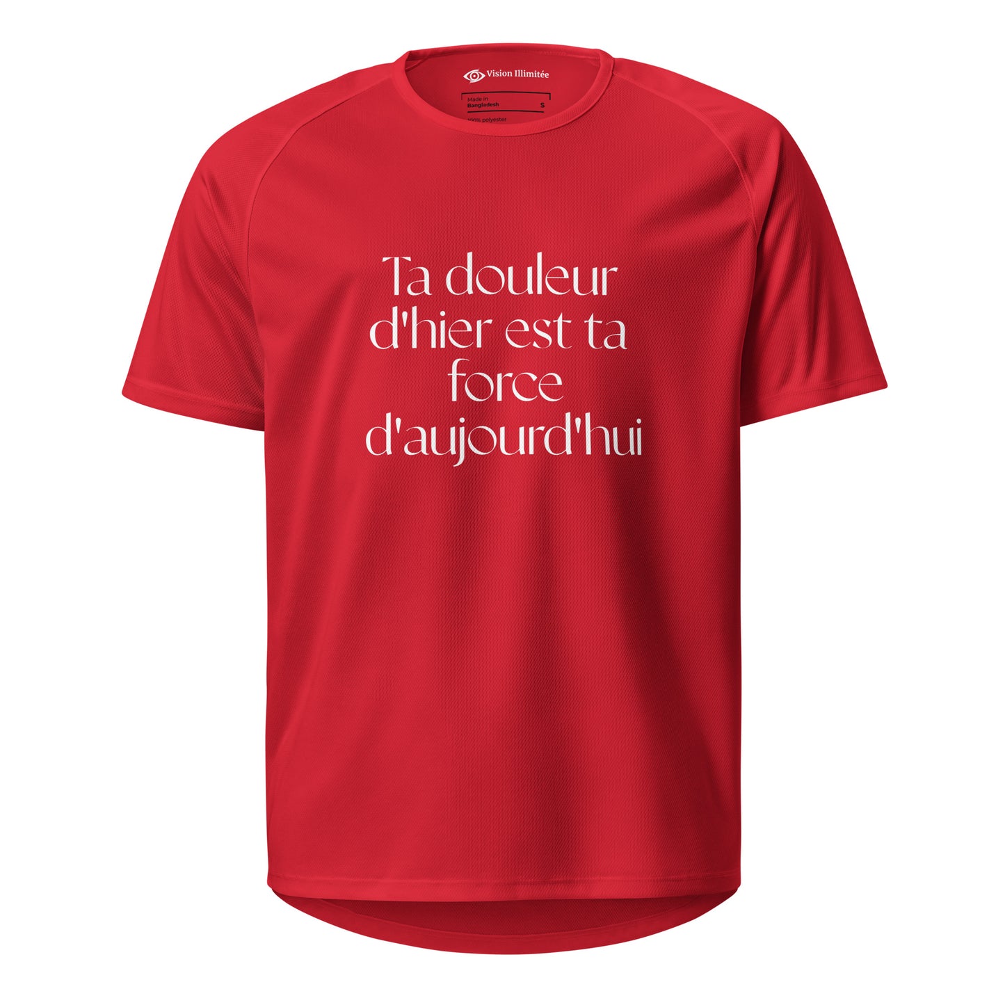T-shirt de sport unisexe (Ta douleur d'hier est ta force d'aujourd'hui)